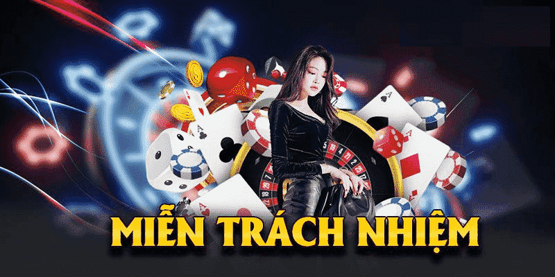 Miễn trừ trách nhiệm là chính sách quan trọng tại VL88